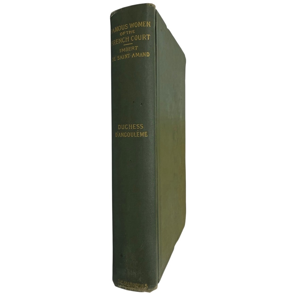 Famous Women French Court‎ Duchess Angouleme Imbert Saint Amand 1898 Book
